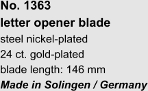 No. 1363  letter opener blade steel nickel-plated 24 ct. gold-plated blade length: 146 mm Made in Solingen / Germany